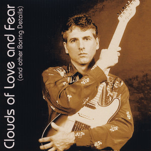 Clouds of Love and Fear (and other Boring Details) Albumcover