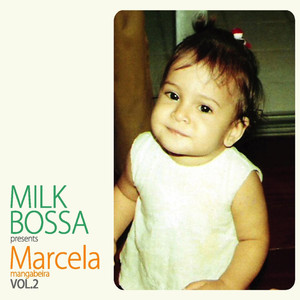 Milk Bossa Presents Marcela Vol.2 cover