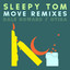 Move (ft. Sophia Black) (Dale Howard Remix) Sleepy Tom