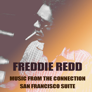 Freddie Redd: Music From The Connection/San Francisco Suite album