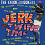 Jerk and Twine Time cover