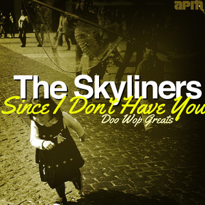 Since I Don't Have You - Doo Wop Greats cover