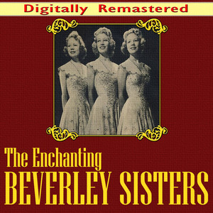 The Enchanting Beverley Sisters (Digitally Remastered) album