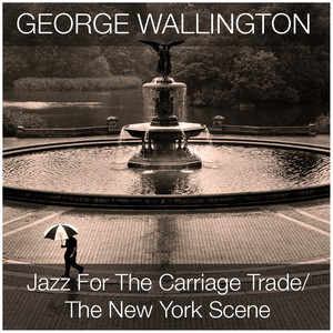 Jazz for the Carriage Trade / The New York Scene album