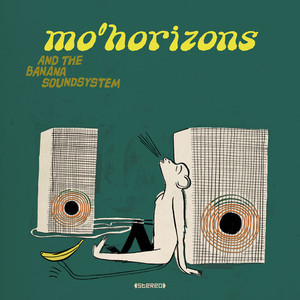 Mo'Horizons And The Banana Soundsystem cover