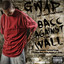 Bacc Against the Wall (Street Album) cover