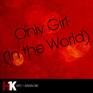 Only Girl (in the World) Karaoke