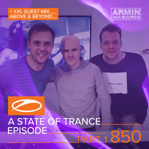 A State Of Trance Episode 850 (Part 1) [+ XXL Guest Mix: Above & Beyond] album