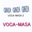 GINZA GINZA GINZA VOCA-MASA2 Albumcover
