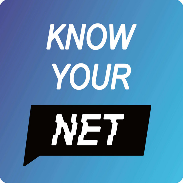 Know Your Net | Podcast on Spotify