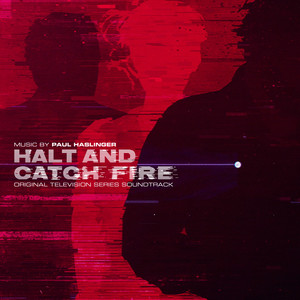 Halt and Catch Fire (Original Television Series Soundtrack) cover