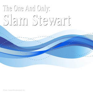 The One and Only: Slam Stewart album