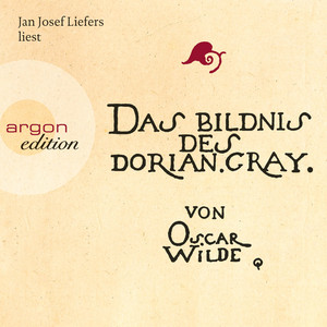 Das Bildnis des Dorian Gray (Sonderausgabe) [Ungekürzte Fassung]