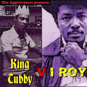 The Aggrovators present King Tubby Vs I Roy album
