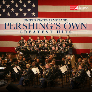 “Pershing’s Own” United States Army Band Greatest Hits album