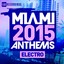 Miami 2015 Anthems: Electro Albumcover