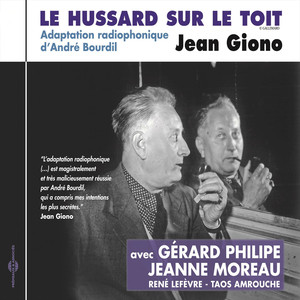 Jean Giono : Le Hussard sur le toit (Adaptation radiophonique d'André Bourdil)