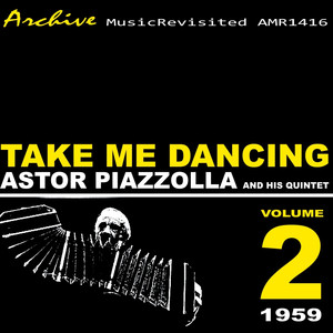 Astor Piazzolla And His Quintet