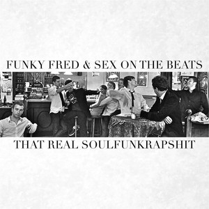 Funky Fred & Sex on the Beats