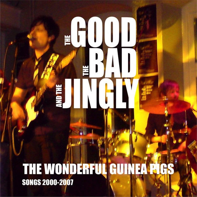 The Wonderful Guinea Pigs - The Good, The Bad And The Jingly – Songs ...