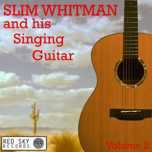 Slim Whitman and His Singing Guitar, Vol. 2 (Digitally Remastered) album