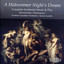 Mendelssohn: A Midsummer Night's Dream - Complete Incidental Music & Play Albumcover