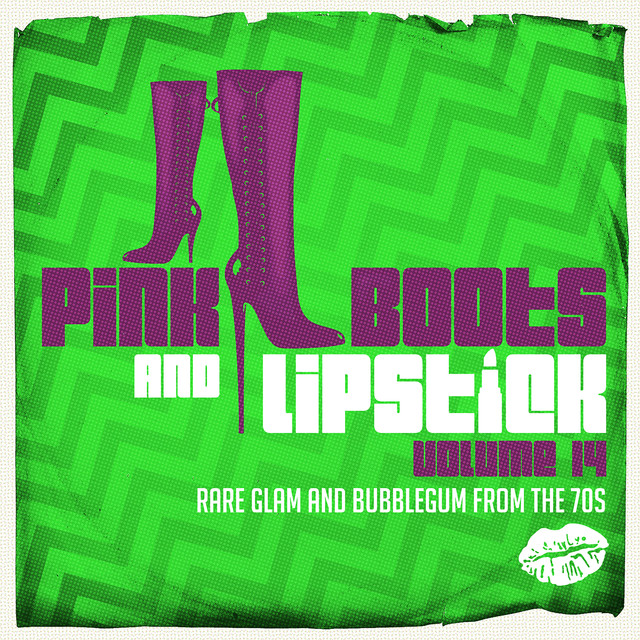 Pink Boots & Lipstick 14 (rare Glam & Bubblegum From The 70s) cover