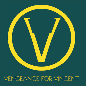 Vengeance for Vincent