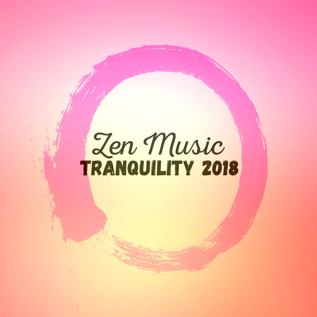 Zen Music Tranquility 2018