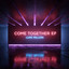 Come Together EP cover