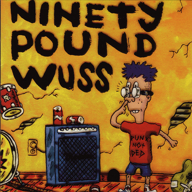Ninety Pound Wuss Photo