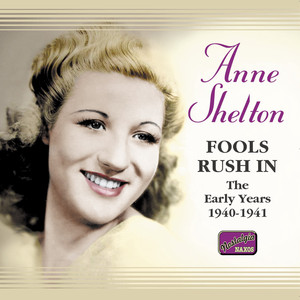Shelton, Anne: Fools Rush In (1940-1941) album