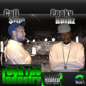 CaliSlim & Pookey Ruinz