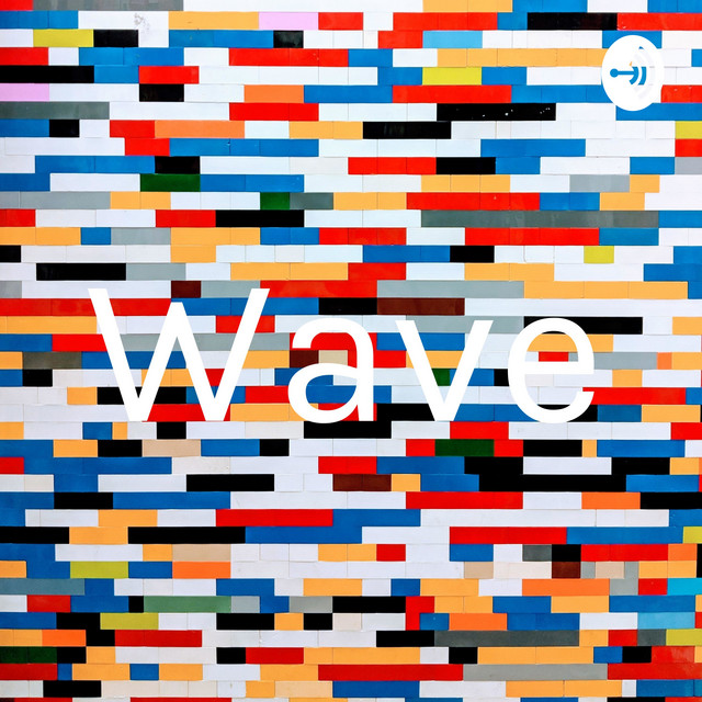 Wave | Podcast on Spotify