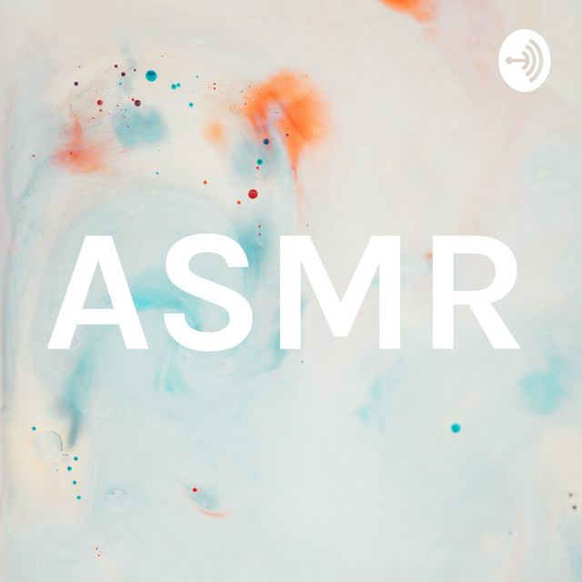 ASMR | Podcast on Spotify