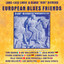 European Blues Friends Albumcover