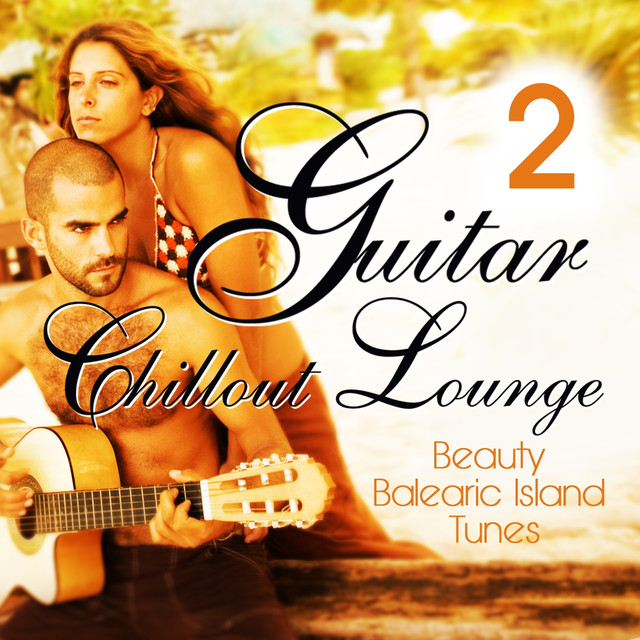 Guitar Chill Out Lounge, Vol. 2 (beauty Balearic Island Tunes) cover