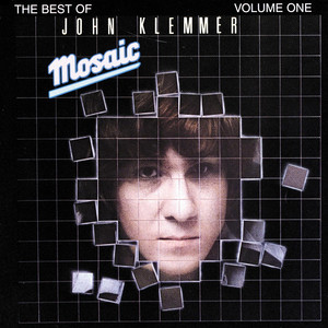 Mosaic: The Best of John Klemmer, Volume 1 album