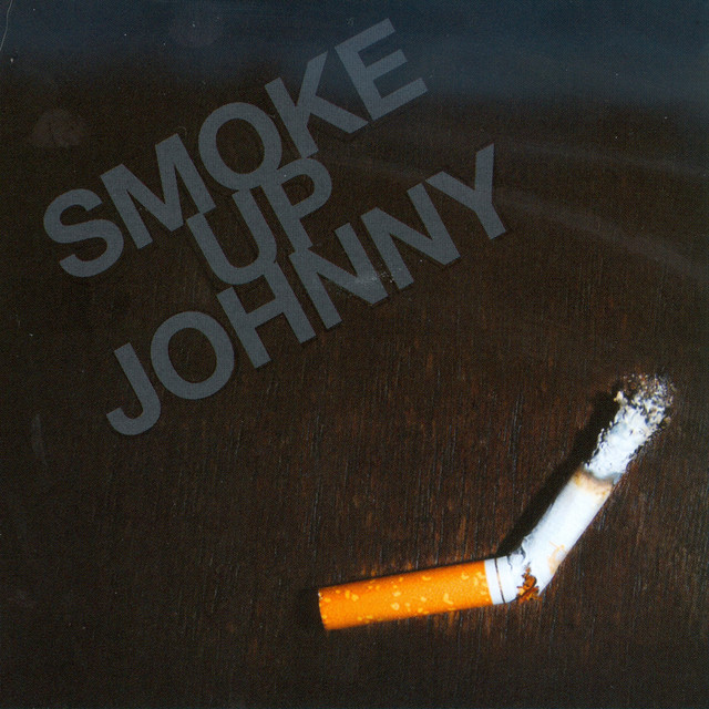 Smoke Up Johnny Photo