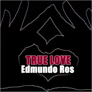True Love - Edmundo Ros album