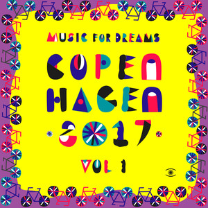 Music for Dreams Copenhagen 2017, Vol. 1 album
