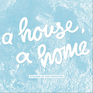A House, A Home