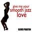 Give Me Your Smooth Jazz Love Albumcover