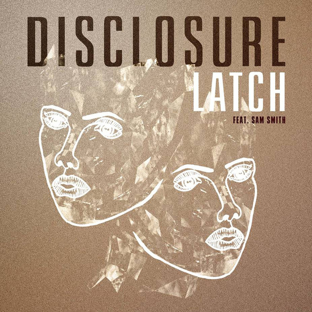 'Latch' Disclosure ft. Sam Smith