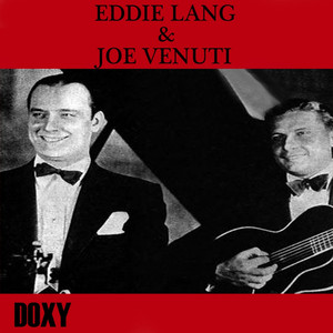 Eddie Lang & Joe Venuti (Doxy Collection Remastered) cover
