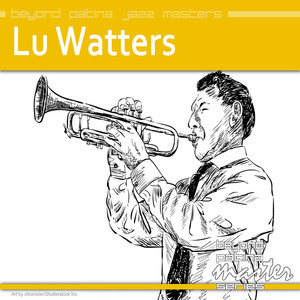 Beyond Patina Jazz Masters: Lu Watters album