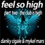 Feel So High (Part 2-the Club Is High Edition) Albumcover