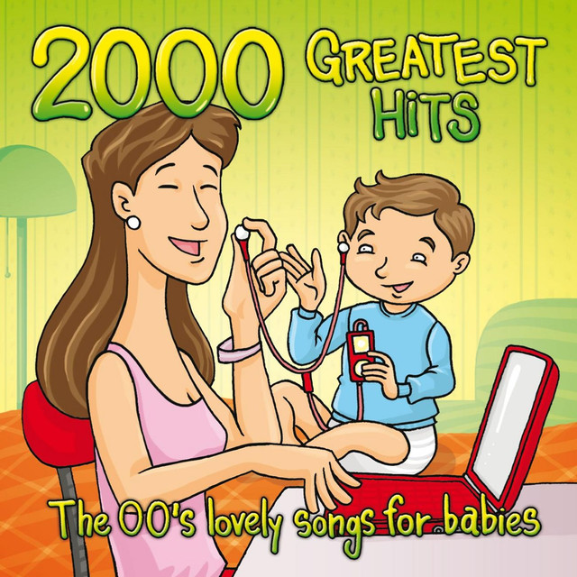 2000 Greatest Hits: The 00's Lovely Songs For Babies cover