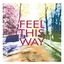 Feel This Way Albumcover