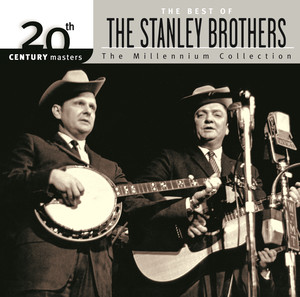 20th Century Masters: The Millennium Collection: The Best of The Stanley Brothers album
